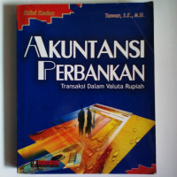 Image of AKUNTANSI PERBANKAN TRANSAKSI DALAM VALUTA RUPIAH