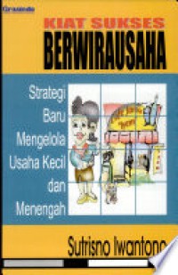 Image of KIAT SUKSES BERWIRAUSAHA STRATEGI BARU MENGELOLA USAHA KECIL DAN MENENGAH