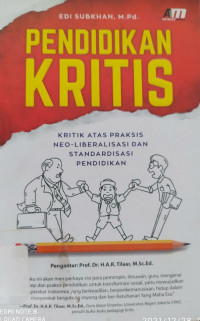 Image of PENDIDIKAN KRITIS; Kritik atas Praksis NEO-LIBERALISASI dan Standarasisasi Pendidikan